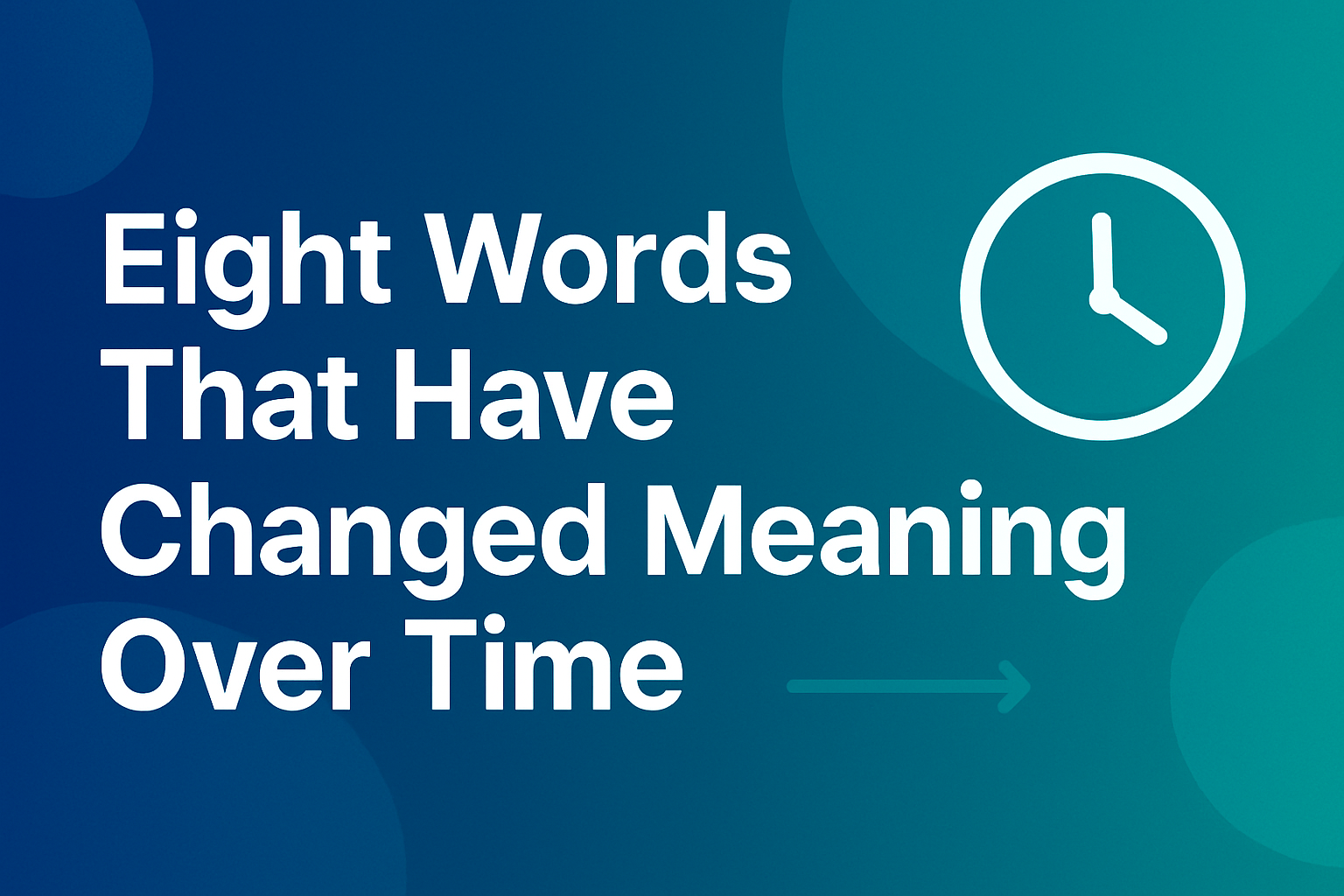 Eight Words That Have Changed Meaning Over Time