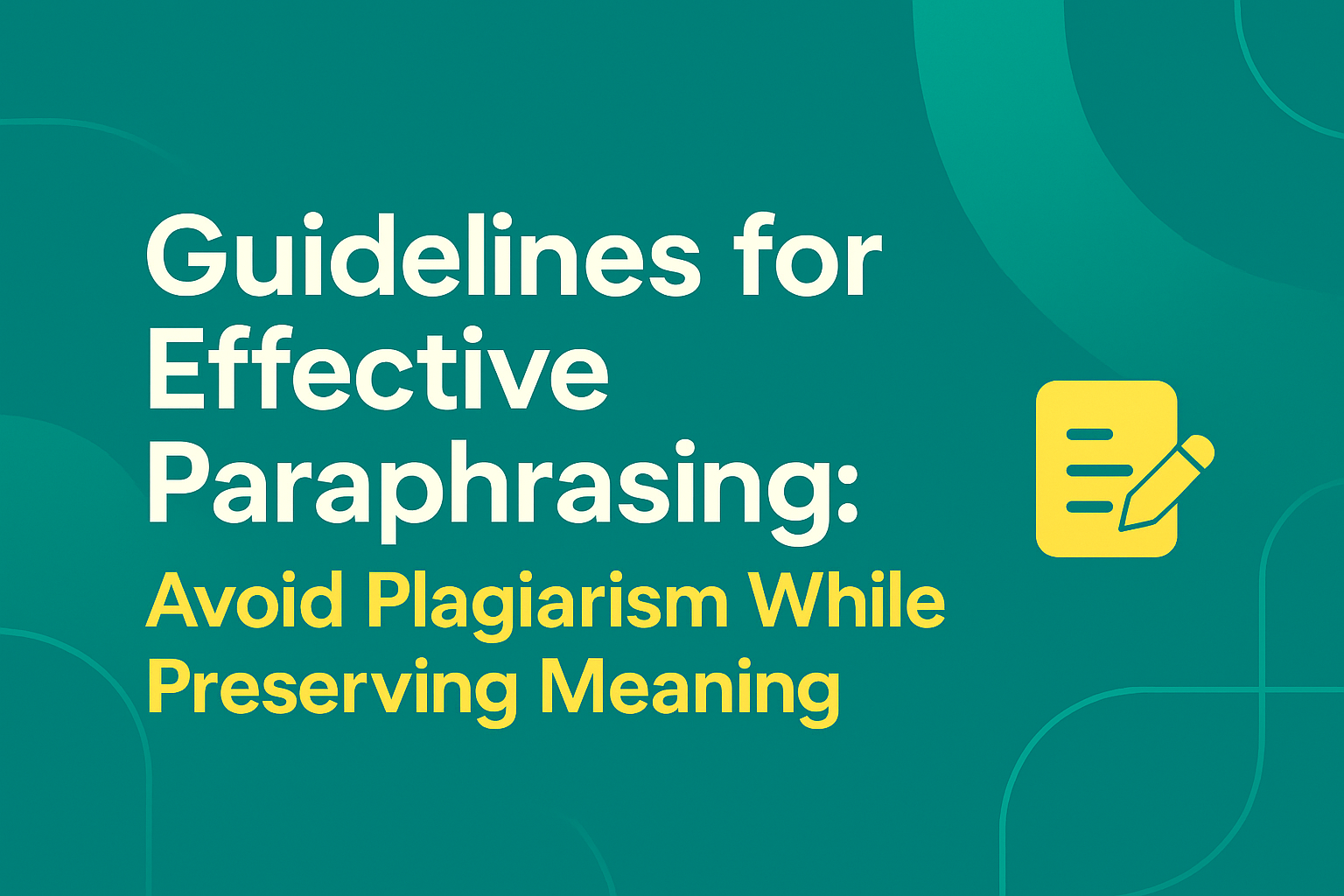 Guidelines for Effective Paraphrasing: Avoid Plagiarism While Preserving Meaning