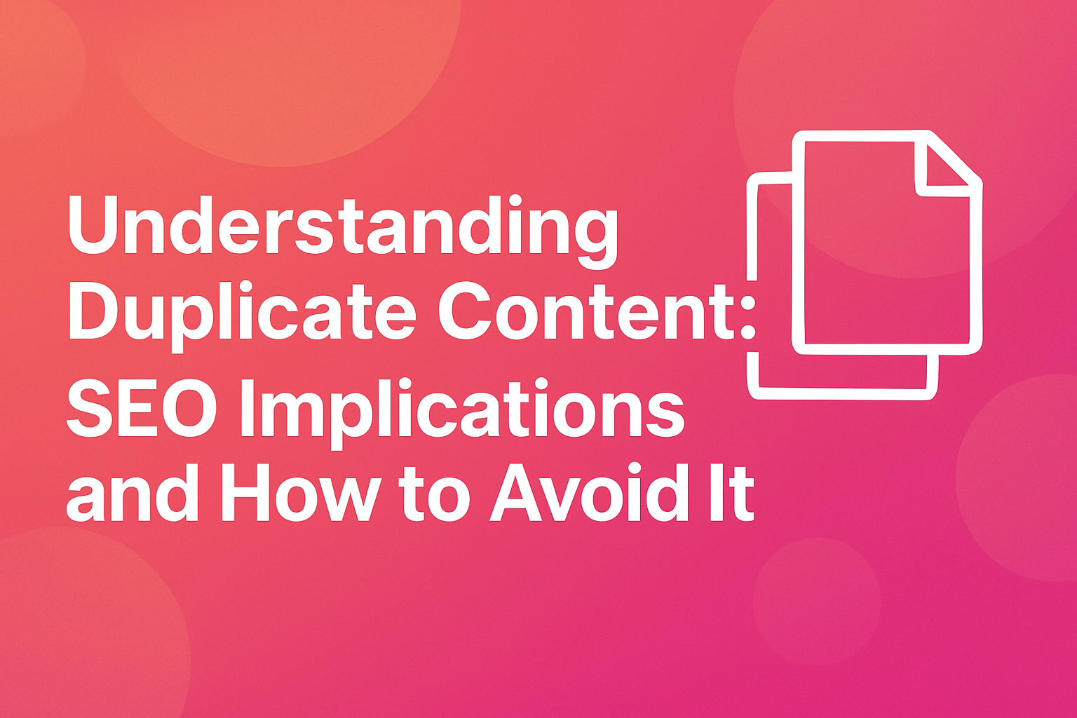 Understanding Duplicate Material: SEO Implications and How to Avoid It
